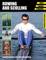 Rowing and Sculling by Rosie Mayglothling